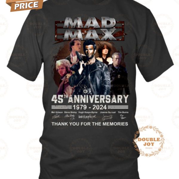 Mad Max 45th Anniversary 1979-2024 Thank You For The Memories T-Shirt