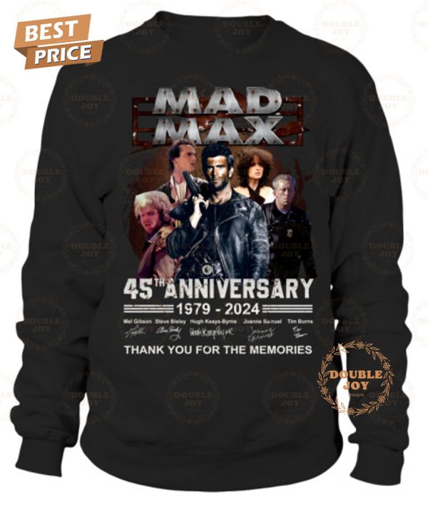 Mad Max 45th Anniversary 1979-2024 Thank You For The Memories T-Shirt