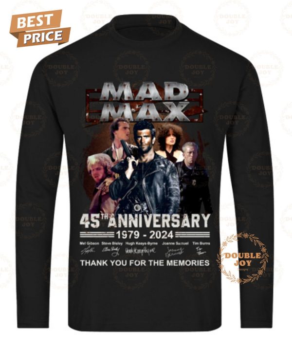 Mad Max 45th Anniversary 1979-2024 Thank You For The Memories T-Shirt