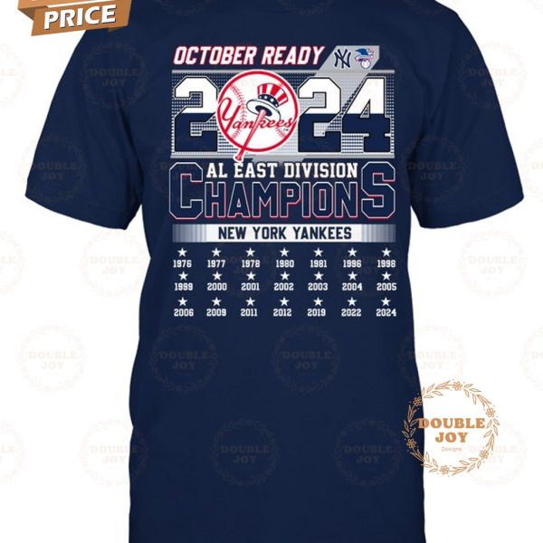 New York Yankees October Ready 2024 AL East Division Champions T-Shirt