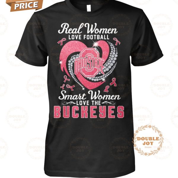 Ohio State Real Woman Love Football Smart Woman Love The Buckeyes T-Shirt