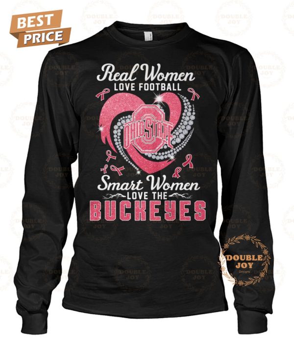 Ohio State Real Woman Love Football Smart Woman Love The Buckeyes T-Shirt