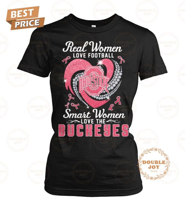 Ohio State Real Woman Love Football Smart Woman Love The Buckeyes T-Shirt