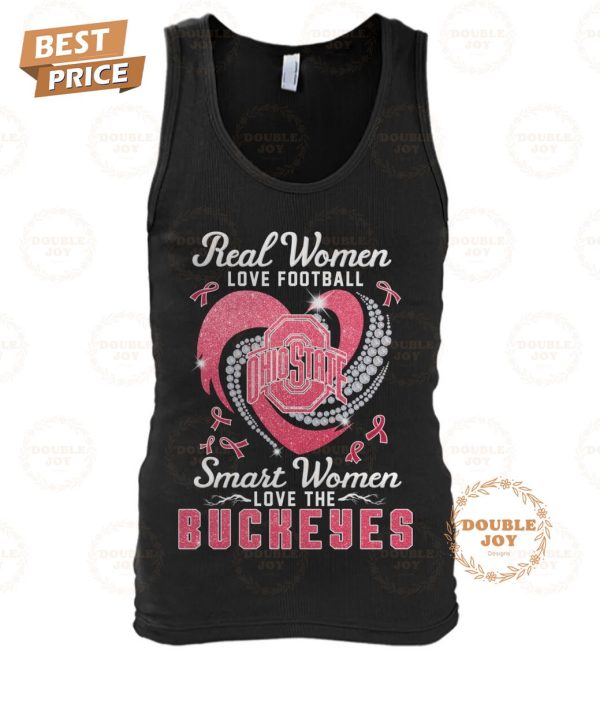 Ohio State Real Woman Love Football Smart Woman Love The Buckeyes T-Shirt