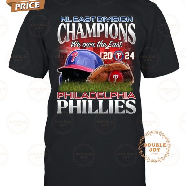 Philadelphia Phillies NL East Division Champions We Own The East 2024 T-Shirt