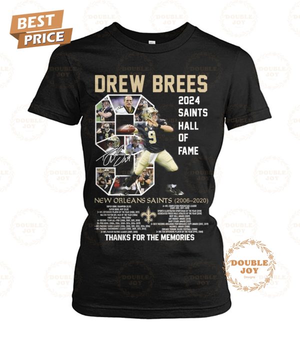 2024 The Saints Hall Of Fame Drew Brees X New Orleans Saints 14th 2006-2020 Thank You For The Memories T-Shirt