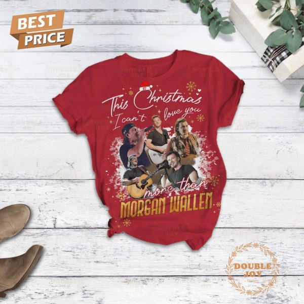 Morgan Wallen This Christmas I Can’t Love You More Than Fleece Pajamas Set