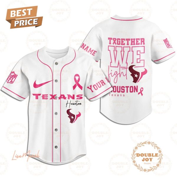 Together We Fight Houston Texans Custom Name Baseball Jersey