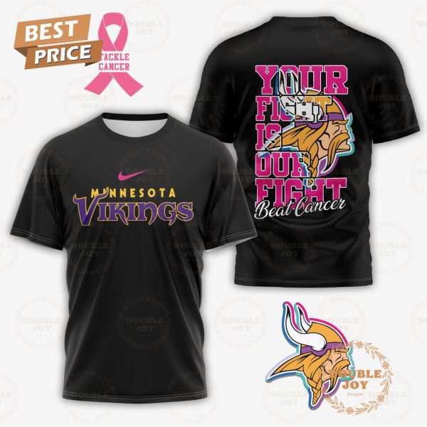 Minnesota Vikings Your Fight Or Our Fight Beat Cancer 3D T-Shirt