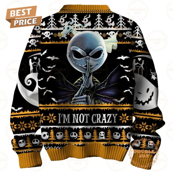 Jack Skellington Sarcasm I’m Not Crazy Merry Christmas Sweater