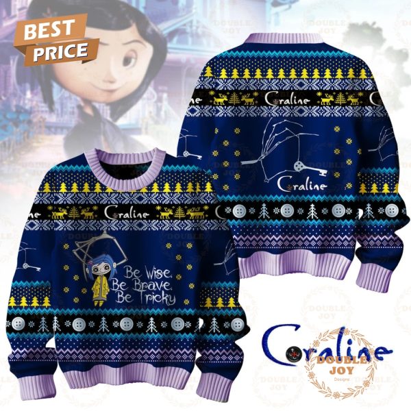 Coraline Film Be Wise Be Brave Be Tricky Christmas Sweater