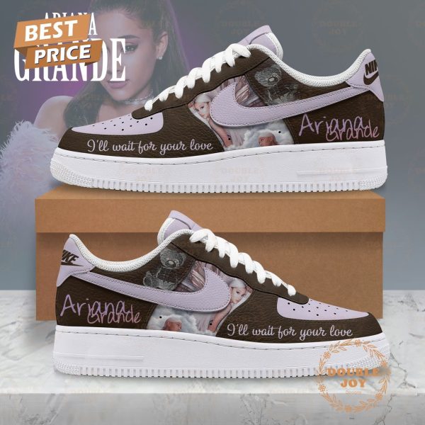 Ariana Grande I Will Wait For Your Love Air Force 1 Sneakers