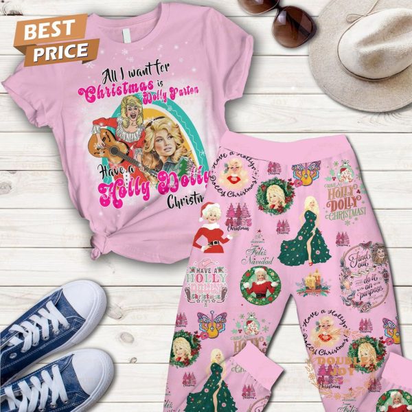 All I Want For Christmas Is Dolly Parton Have A Holly Dolly Christmas Fleece Pajamas Set