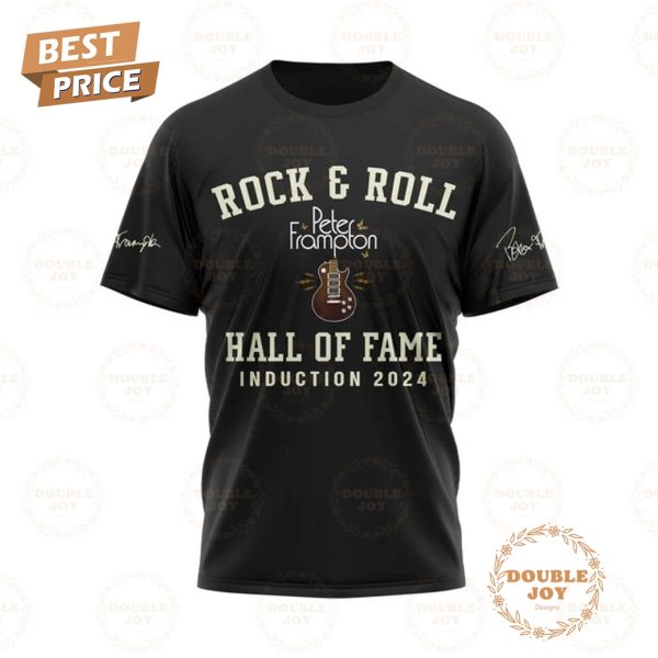 Rock & Roll Peter Frampton Hall Of Fame Induction 2024 T-Shirt, Hoodie