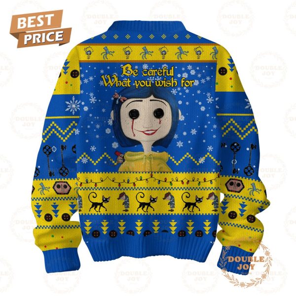 Coraline Be Careful What You Wish For Christmas Sweater