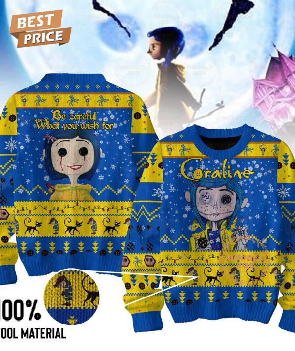 Coraline Be Carefull What You Wish For Christmas Sweater