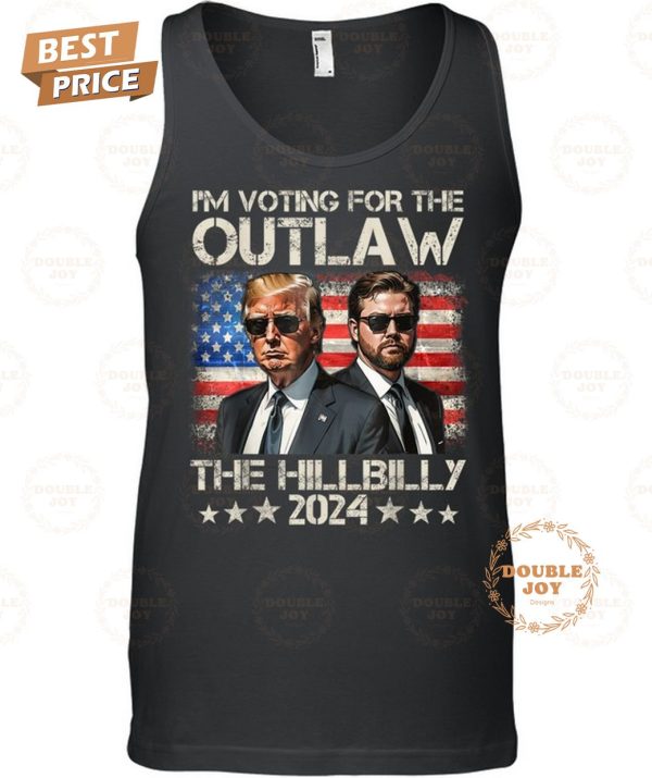 Donald Trump I’m Voting For The Outlaw And The Hillbilly 2024 T-Shirt