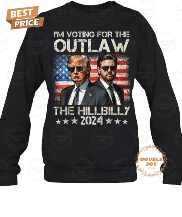 Donald Trump I’m Voting For The Outlaw And The Hillbilly 2024 T-Shirt