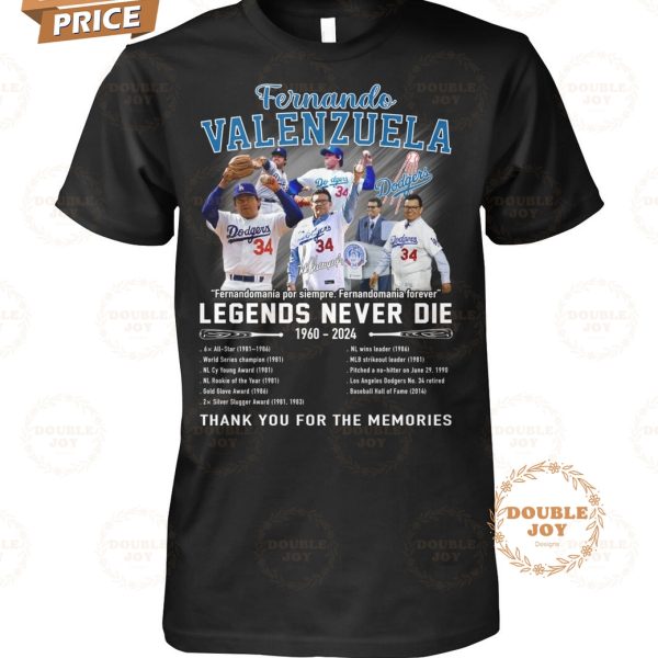 Fernando Valenzuela Fernandomania Legends Never Die 1960-2024 Thank You For The Memories T-Shirt