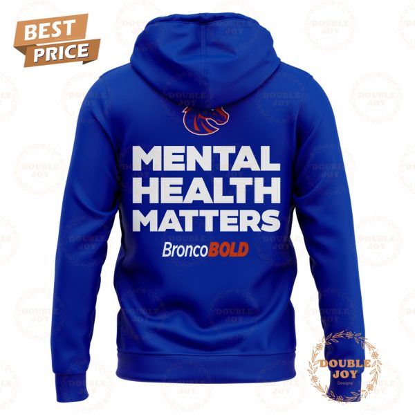 Boise State Broncos Mental Health Matters BroncoBlod T-Shirt, Hoodie