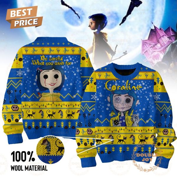 Coraline Be Careful What You Wish For Christmas Sweater