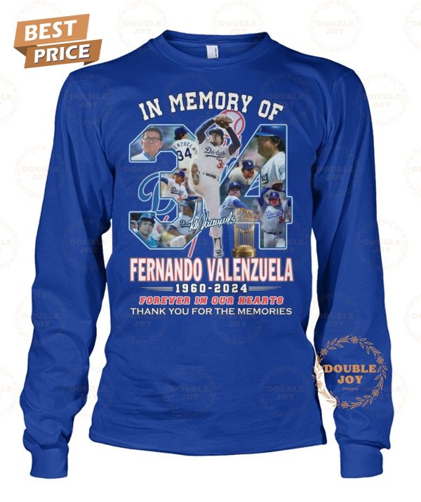 In Memory Of Fernando Valenzuela 1960-2024 Forever In Our Hearts Thank You For The Memories T-Shirt