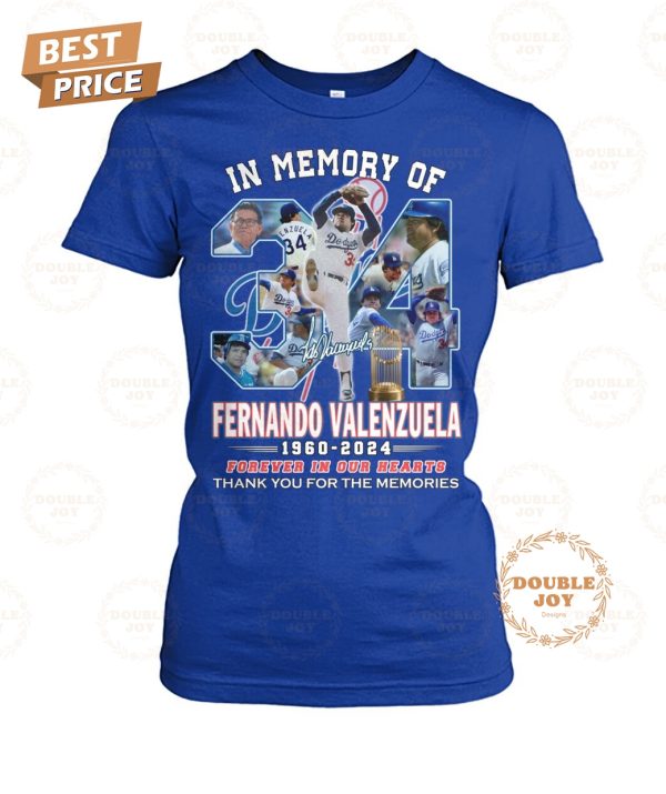 In Memory Of Fernando Valenzuela 1960-2024 Forever In Our Hearts Thank You For The Memories T-Shirt