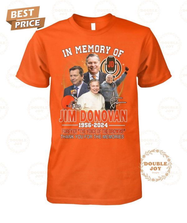 In Memory Of Jim Donovan 1956-2024 Forever “The Voice Of The Browns” Thank You For The Memories T-Shirt