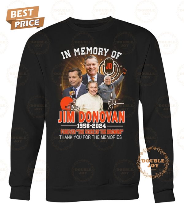 In Memory Of Jim Donovan 1956-2024 Forever “The Voice Of The Browns” Thank You For The Memories T-Shirt