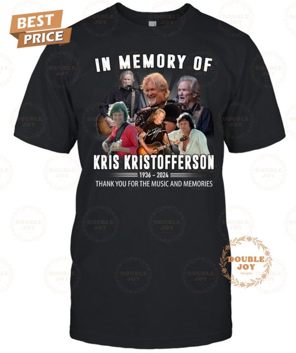 In Memory Of Kris Kristofferson 88th 1936-2024 Thank You For The Music And Memories T-Shirt