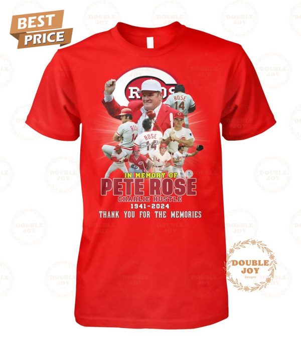 In Memory Of Pete Rose Charlie Hustle 83th 1941-2024 Thank You For The Memories T-Shirt