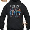 Kamala Harris We Are Not Going Back T Shirt Heroine