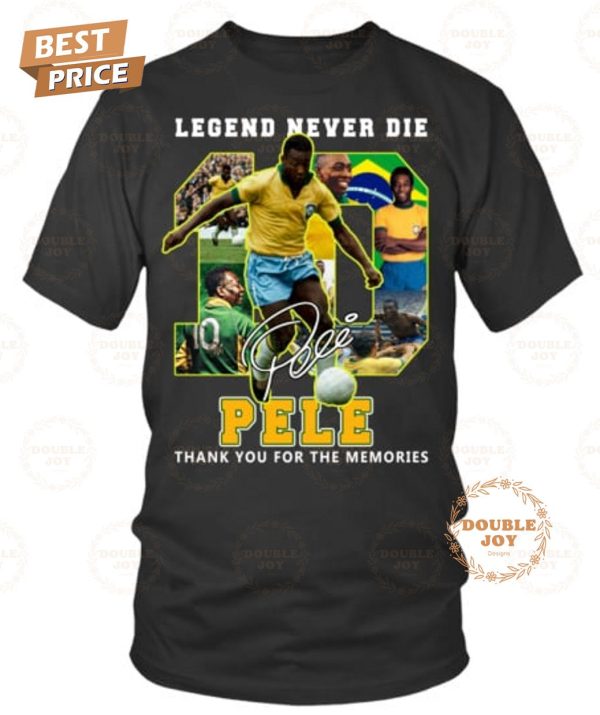 Legend Never Die Pele Thank You For The Memories T-Shirt