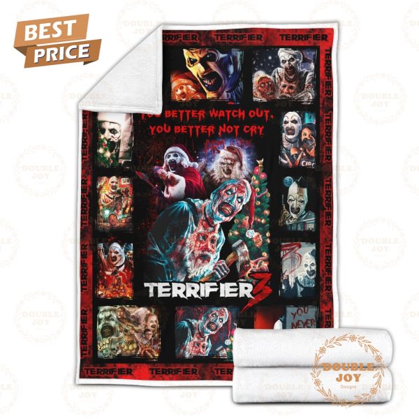 Terrifier 3 You Better Watch Out-You Better No Cry Fleece Blanket