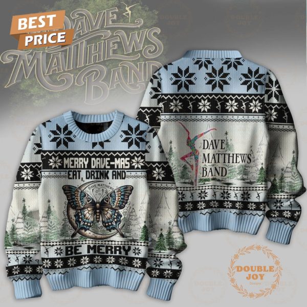 Merry Dave-Mas Eat, Drink And Be Merry Dave Matthews Band Sweater