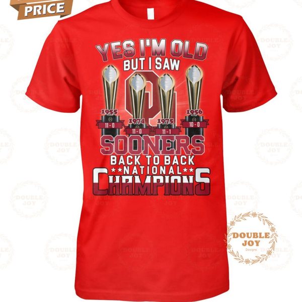 Oklahoma Sooners Yes I’m Old But I Saw Back To Back National Champions T-Shirt