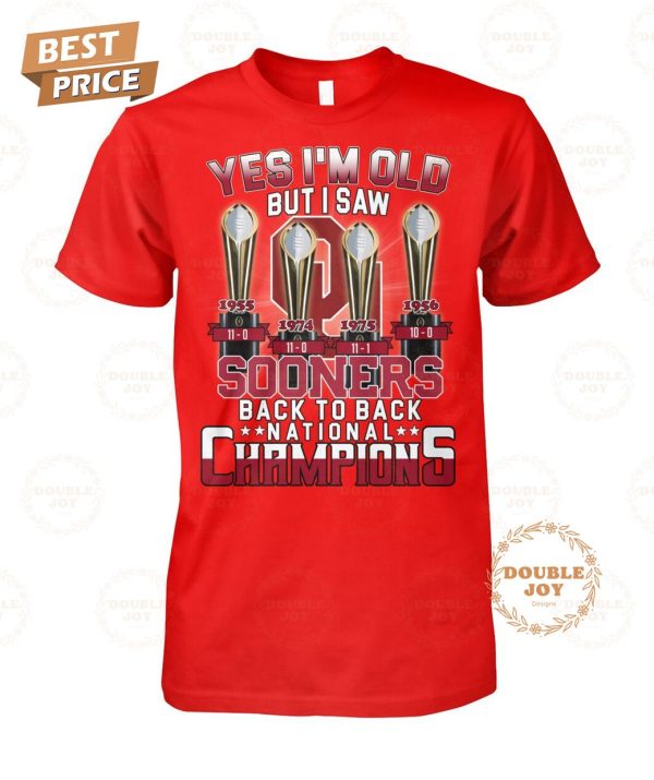 Oklahoma Sooners Yes I’m Old But I Saw Back To Back National Champions T-Shirt