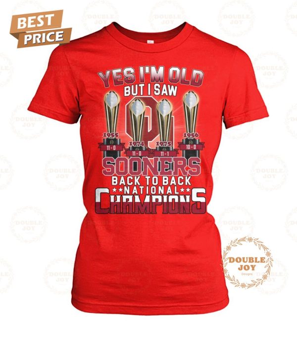 Oklahoma Sooners Yes I’m Old But I Saw Back To Back National Champions T-Shirt