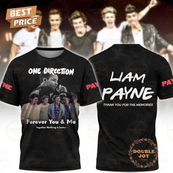 One Direction Band Forever You & Me Together Nothing Is Better Liam Payne Thank You For The Memories T-Shirt, Hoodie