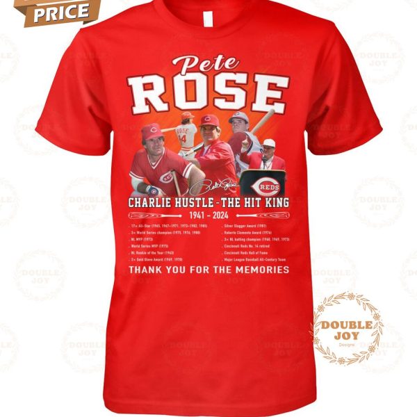 Pete Rose Charlie Hustle – The Hit King 83th 1941-2024 Thank You For The Memories T-Shirt