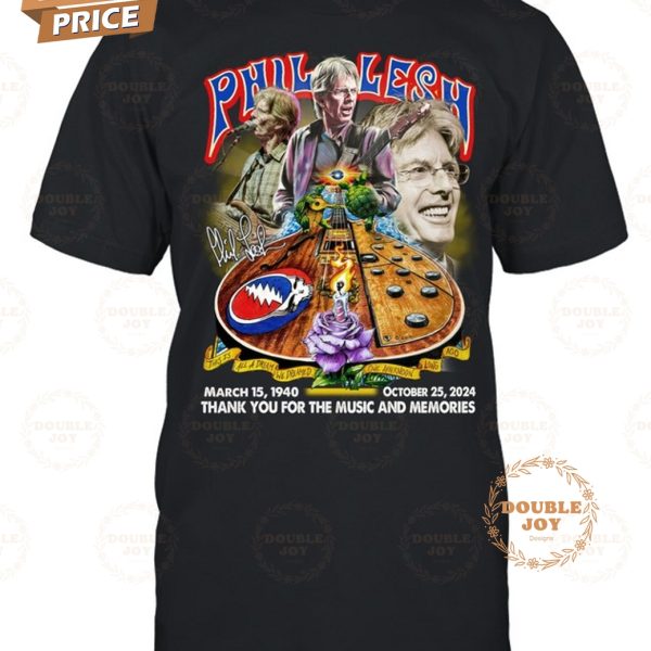 Phil Lesh X Grateful Dead Rock Band March 15, 1940-October 25,2024 Thank You For The Music And Memories T-Shirt