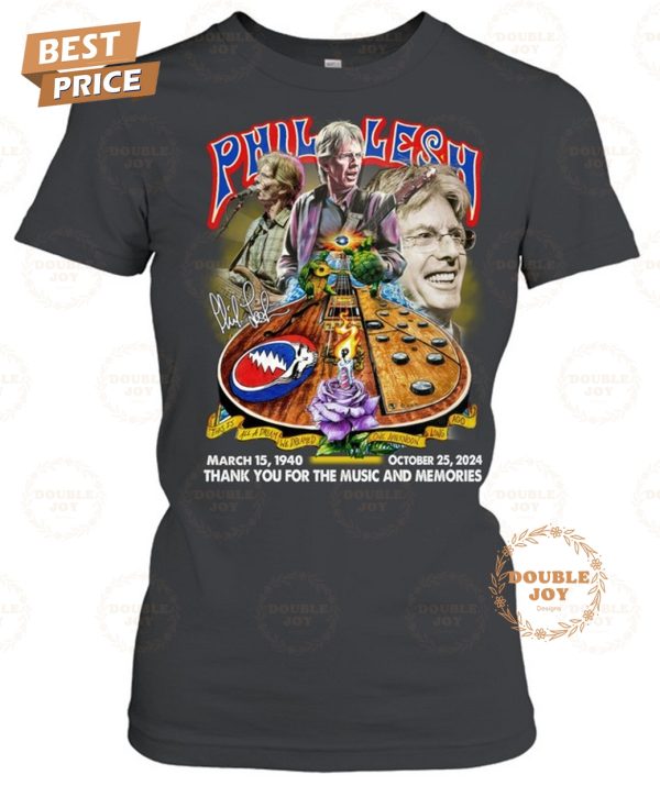 Phil Lesh X Grateful Dead Rock Band March 15, 1940-October 25,2024 Thank You For The Music And Memories T-Shirt