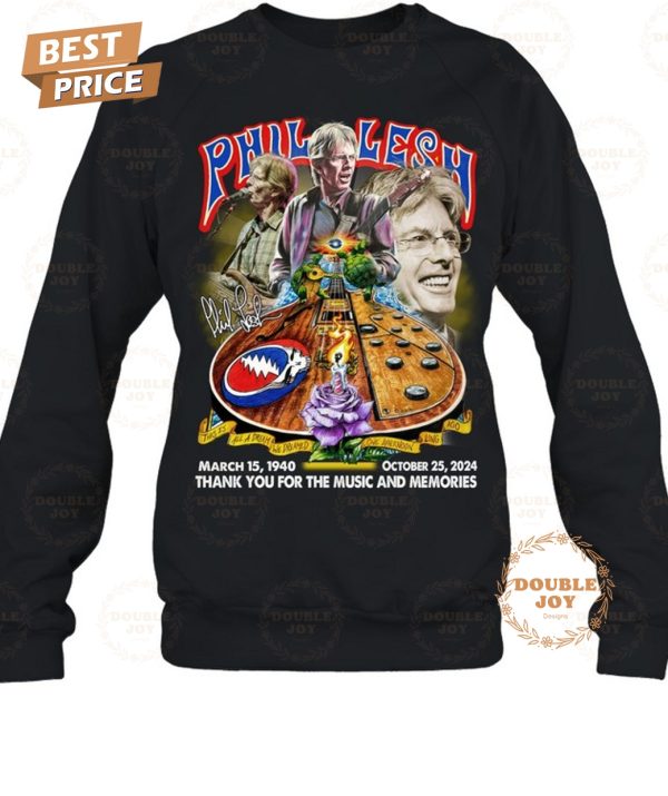 Phil Lesh X Grateful Dead Rock Band March 15, 1940-October 25,2024 Thank You For The Music And Memories T-Shirt