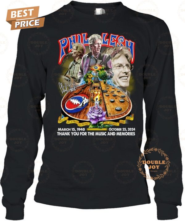 Phil Lesh X Grateful Dead Rock Band March 15, 1940-October 25,2024 Thank You For The Music And Memories T-Shirt