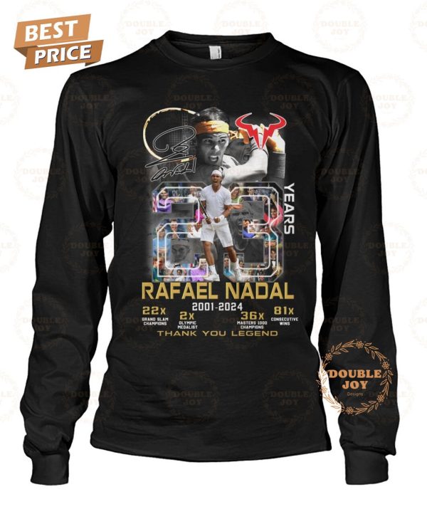 Rafael Nadal 23 Years 2001-2024 Thank You Legend 2D T-Shirt