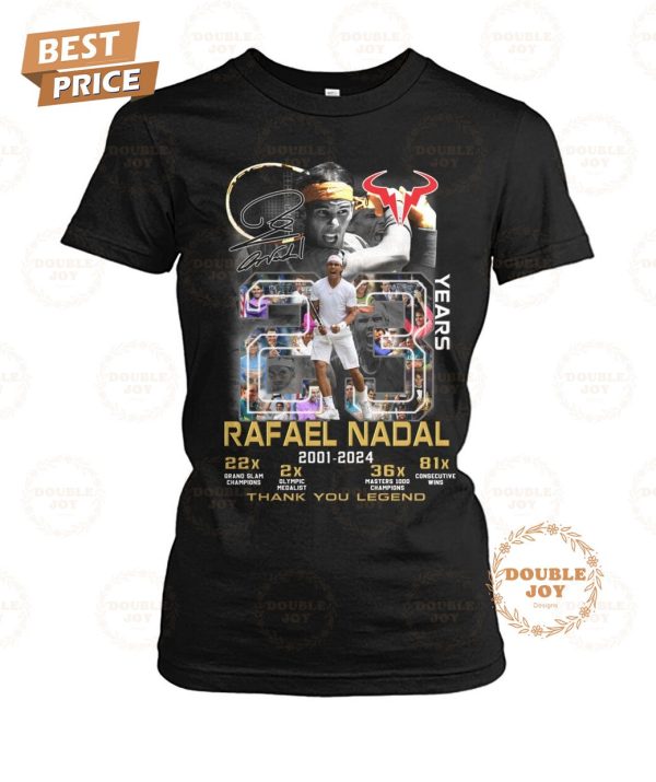 Rafael Nadal 23 Years 2001-2024 Thank You Legend 2D T-Shirt