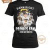 san diego padres damn right i am a padres fan now and forever t shirt 4 uqSfg.jpg