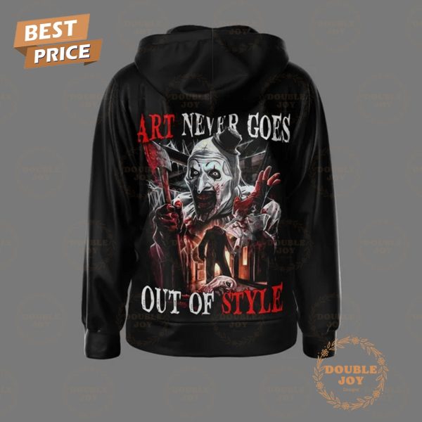 Terrifier 3 Film Art Never Goes Out Of Style Hoodie