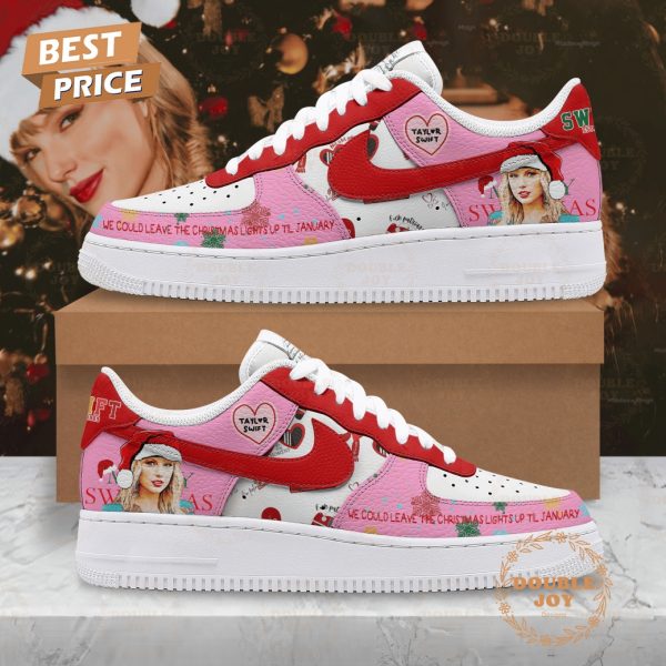 Taylor Swift We Could Leave The Christmas Lights Up Til January Air Force 1 Sneakers