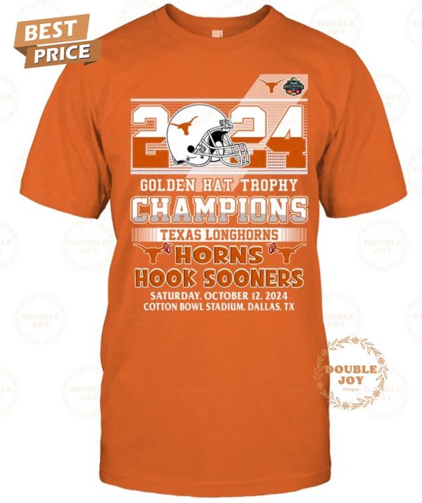 Texas Longhorns Golden Hat Trophy Champions Hook Sooners Saturday October 12 2024 T-Shirt